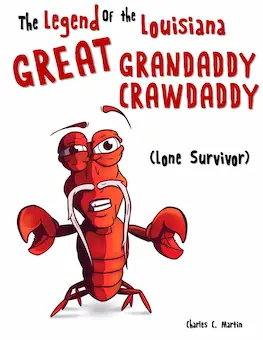 The Legend of the Louisiana Great Grandaddy Crawdaddy